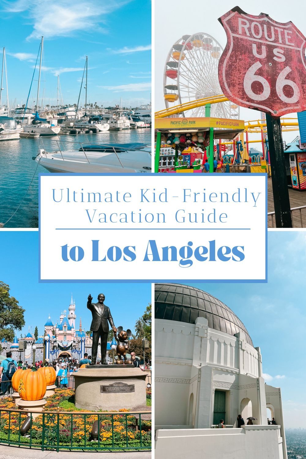 Kid Friendly Travel Guide to Los Angeles, California